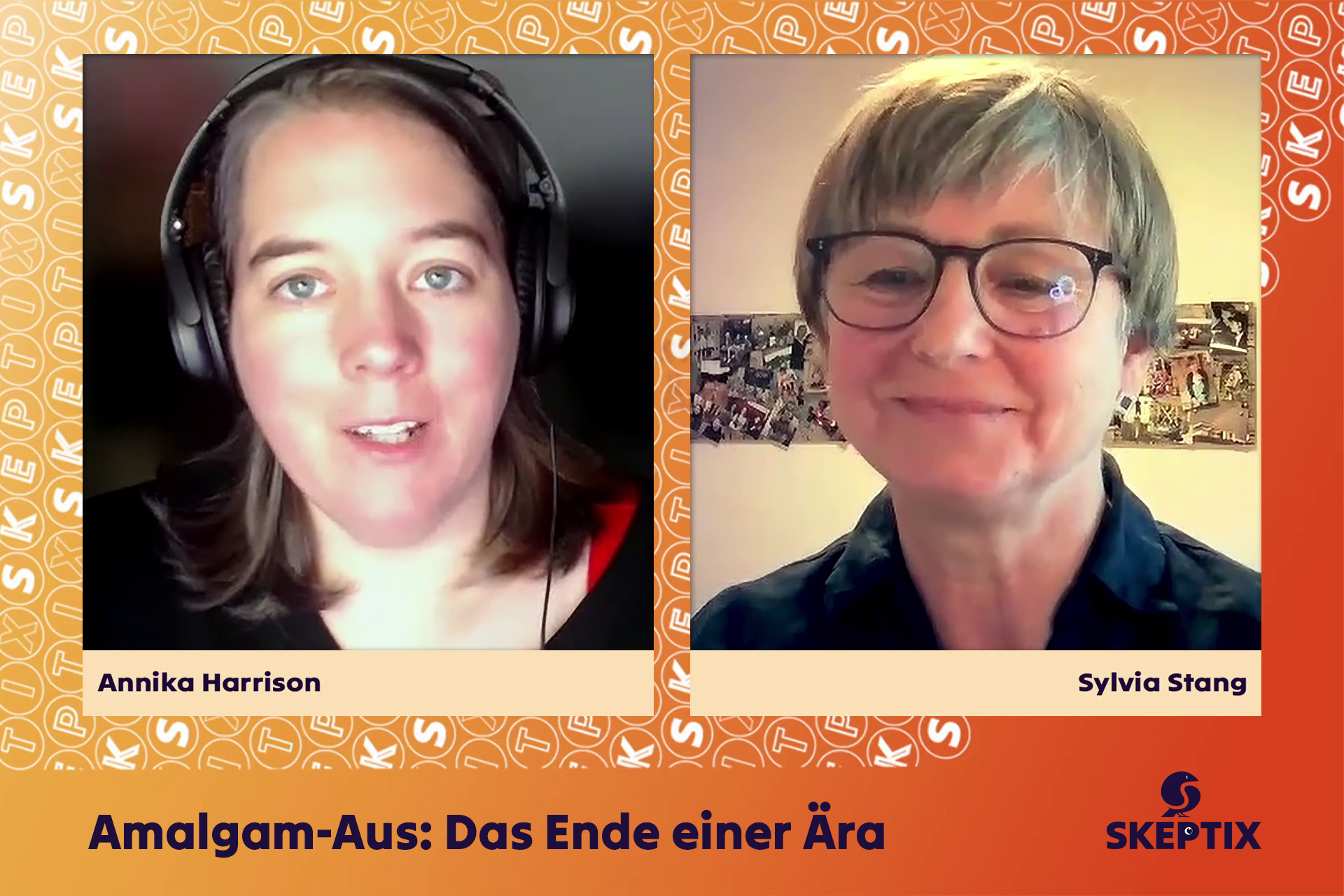 Amalgam-Aus: Das Ende einer Ära – SKEPTIX-Talk mit Sylvia Stang & Annika Harrison