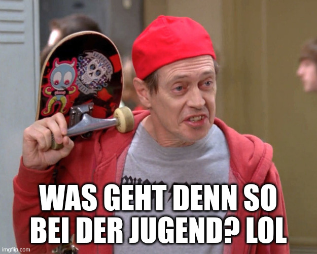 Ein älterer Mann mit roter Baseballkappe, grauem T-Shirt und rotem Hoodie trägt ein Skateboard über der Schulter und versucht, sich jugendlich zu geben. Er sagt in einem übergroßen weißen Text: „WAS GEHT DENN SO BEI DER JUGEND? LOL“. Das Bild ist eine deutsche Variante des bekannten „Fellow Kids“-Memes mit Steve Buscemi aus der Serie 30 Rock.