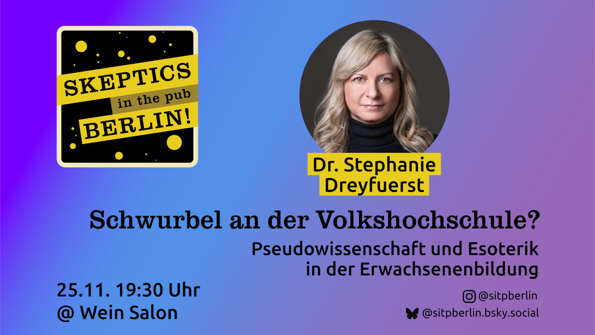 Ankündigung mit Foto von Dr. Stephanie Dreyfuerst Schwurbel an der Volkshochschule – Pseudowissenschaft und Esoterik in der Erwachsenenbildung 25.11. 19:30 Uhr @ Wein Salon