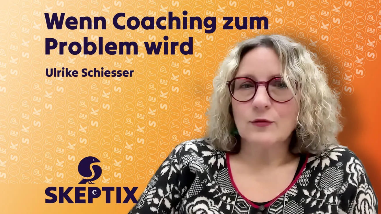 Skeptix-Talk: „Wenn Coaching zum Problem wird“ mit der Psychologin Ulrike Schiesser
