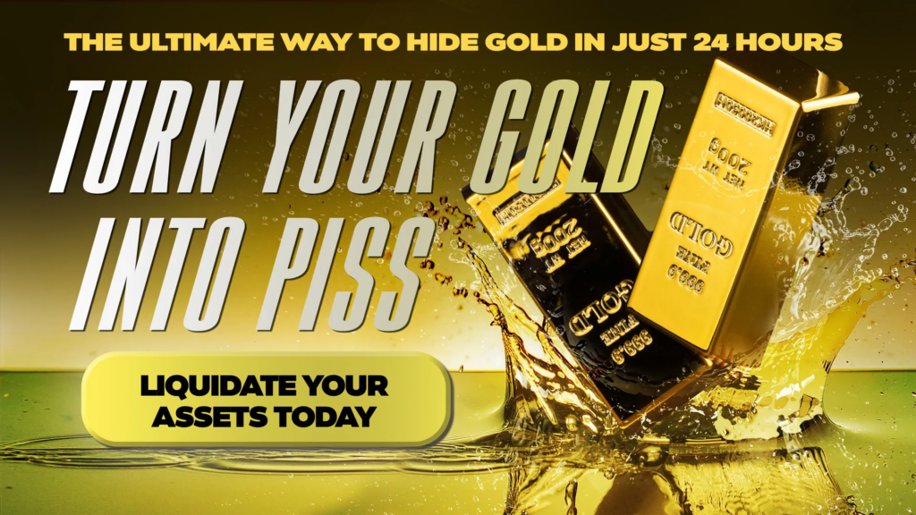 Banner mit zwei Goldbarren, die spritzend in eine gelbe Flüssigkeit eintauchen. Darüber ein großer Schriftzug: Turn your Gold into Piss.